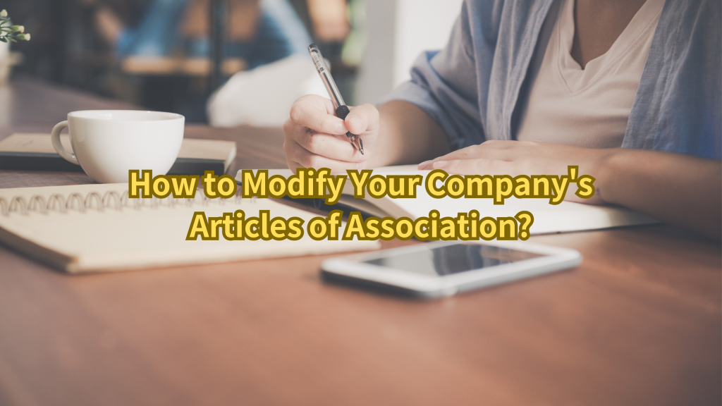 Amending Articles of Association: How to Modify Your Company’s Articles ...